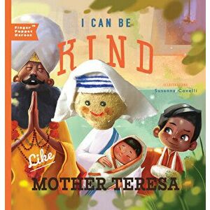 I Can Be Kind Like Mother Teresa, Board book - Familius imagine