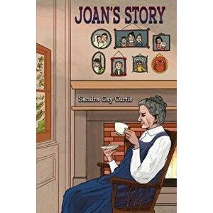 Joan's Story, Paperback - Sandra Gay Curtis imagine
