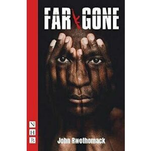 Far Gone (NHB Modern Plays), Paperback - John Rwothomack imagine
