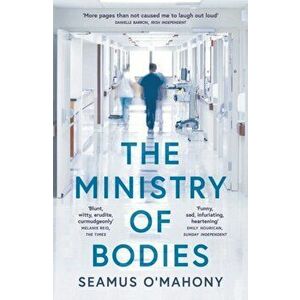 The Ministry of Bodies, Paperback - Seamus O'Mahony imagine