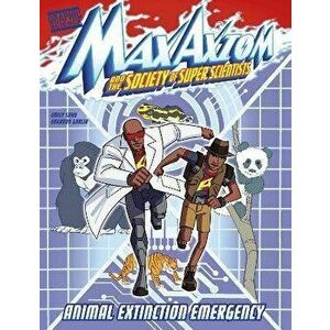 Animal Extinction Emergency. A Max Axiom Super Scientist Adventure, Paperback - Emily Sohn imagine