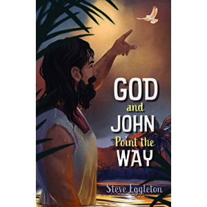 God and John Point the Way. New ed, Paperback - Steve Eggleton imagine