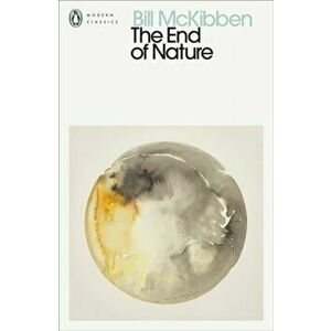 The End of Nature, Paperback - Bill McKibben imagine