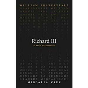 Richard III, Paperback - Migdalia Cruz imagine