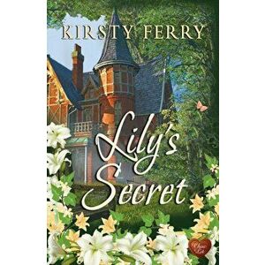 Lily's Secret, Paperback - Kirsty Ferry imagine