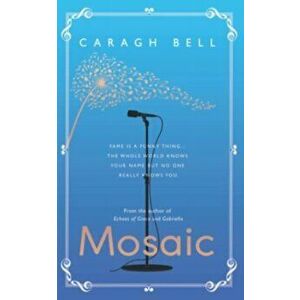 Mosaic, Paperback - Caarragh Bell imagine