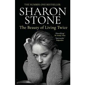 The Beauty of Living Twice. Main, Paperback - Sharon (author) Stone imagine
