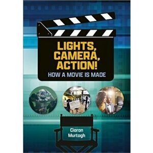 Reading Planet: Astro - Lights, Camera, Action: How Movies Are Made - Jupiter/Mercury band, Paperback - Ciaran Murtagh imagine