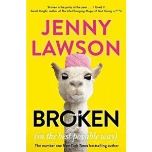 Broken. in the Best Possible Way, Paperback - Jenny Lawson imagine