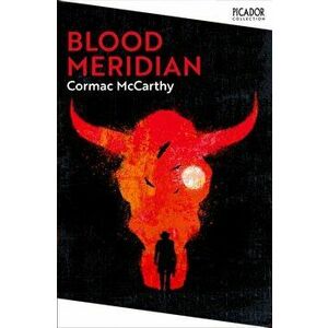 Blood Meridian, Paperback - Cormac McCarthy imagine
