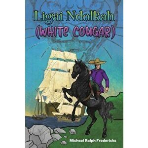 Ligai Ndolkah (White Cougar), Paperback - Michael Ralph Fredericks imagine