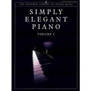 Steinway Library of Piano Music: Simply Elegant Piano. Vol.1 (UK Version). UK ed, Paperback - *** imagine