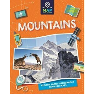 Map Your Planet: Mountains, Paperback - Annabel Savery imagine