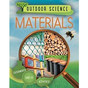 Outdoor Science: Materials, Paperback - Izzi Howell imagine