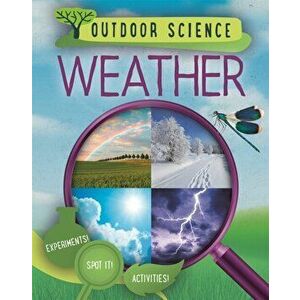 Outdoor Science: Weather, Paperback - Sonya Newland imagine