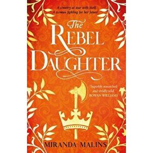 The Rebel Daughter. The gripping new Civil War historical novel you won't be able to put down in 2022!, Paperback - Miranda Malins imagine