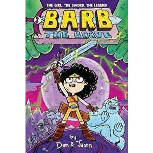 Barb the Brave, Paperback - Jason Patterson imagine