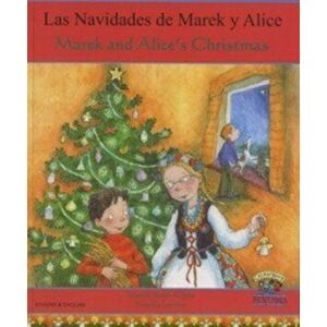Marek and Alice's Christmas in Spanish and English, Paperback - Jolanta Starek-Corile imagine