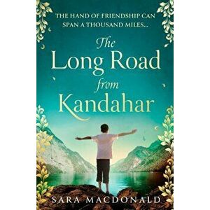 The Long Road from Kandahar, Paperback - Sara MacDonald imagine