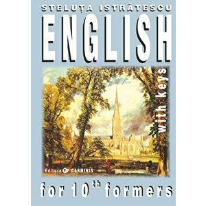 English with keys. For 10th formers - Steluta Istratescu imagine