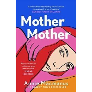 Mother Mother. The 2021 Sunday Times Bestseller, Paperback - Annie Macmanus imagine