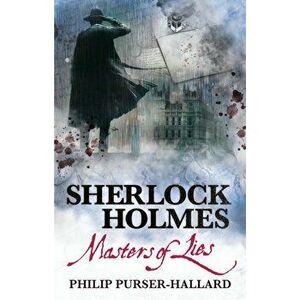 Sherlock Holmes - Masters of Lies, Paperback - Philip Purser-Hallard imagine