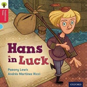 Oxford Reading Tree Traditional Tales: Level 4: Hans in Luck, Paperback - Thelma Page imagine