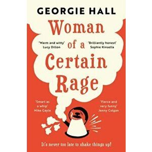 Woman of a Certain Rage, Paperback - Georgie Hall imagine