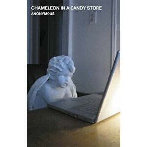 Chameleon in a Candy Store, Paperback - Anonymous imagine