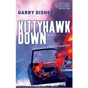 Kittyhawk Down. The Second Challis and Destry Mystery, UK ed., Paperback - Garry Disher imagine