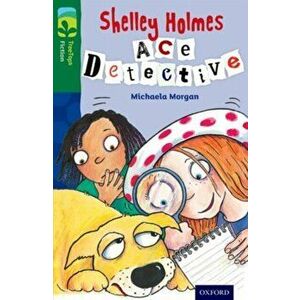 Oxford Reading Tree TreeTops Fiction: Level 12 More Pack A: Shelley Holmes Ace Detective, Paperback - Michaela Morgan imagine
