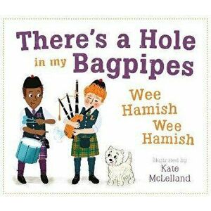 There's a Hole in my Bagpipes, Wee Hamish, Wee Hamish, Paperback - *** imagine