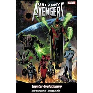 Uncanny Avengers Volume 1: Counter-evolutionary, Paperback - Rick Remender imagine