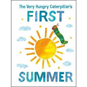 The Very Hungry Caterpillar's First Summer, Board book - Eric Carle imagine