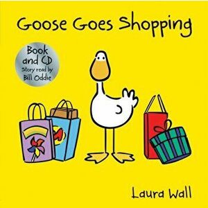 Goose Goes Goes Shopping, Paperback - Laura Wall imagine