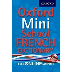 Oxford Mini School French Dictionary - Oxford Dictionaries imagine