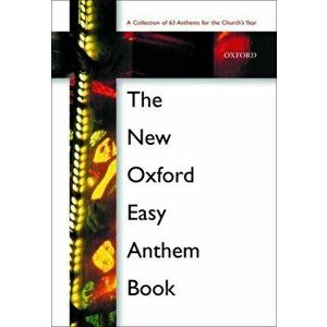 The New Oxford Easy Anthem Book. Spiral-bound paperback, Sheet Map - Oxford imagine