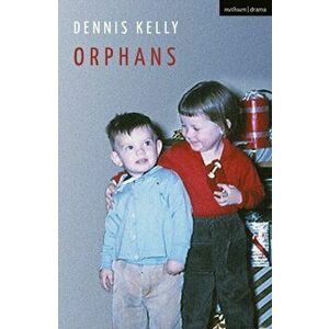 Orphans, Paperback - Dennis (Author) Kelly imagine