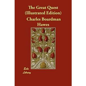 The Great Quest (Illustrated Edition), Paperback - Charles Boardman Hawes imagine