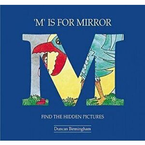 M. is for Mirror. Find the Hidden Pictures - Duncan Birmingham imagine