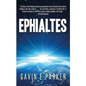 Ephialtes, Paperback - Gavin E Parker imagine