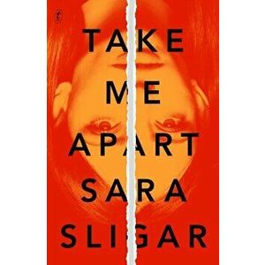 Take Me Apart, Paperback - Sara Sligar imagine