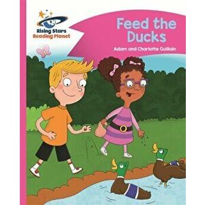 Reading Planet - Feed the Ducks - Pink B: Comet Street Kids, Paperback - Charlotte Guillain imagine