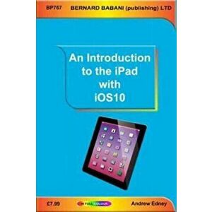 An Introduction to the iPad with iOS10, Paperback - Andrew Edney imagine
