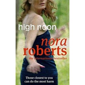 High Noon, Paperback - Nora Roberts imagine