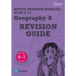 Pearson REVISE Edexcel GCSE (9-1) Geography B Revision Guide. for home learning, 2022 and 2023 assessments and exams - Rob Bircher imagine