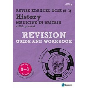 Pearson REVISE Edexcel GCSE (9-1) History Medicine in Britain Revision Guide and Workbook + App. for home learning, 2022 and 2023 assessments and exam imagine