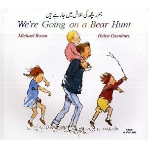 We're Going on a Bear Hunt in Urdu and English. Revised ed., Paperback - Michael Rosen imagine