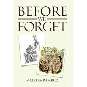 Before We Forget, Hardback - Maestra Ramirez imagine