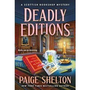 Deadly Editions. A Scottish Bookshop Mystery, Paperback - Paige Shelton imagine